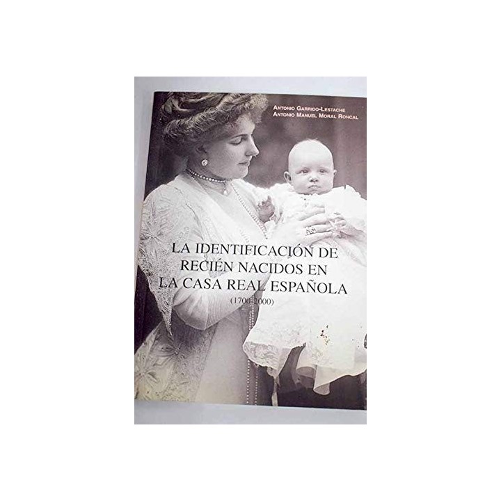 La identificación de recién nacidos en la Casa Real Española (1700-2000)